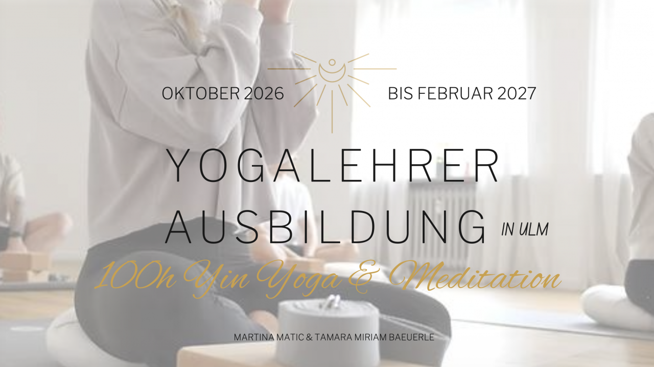 Yin Yogalehrer werden Ulm 2026
