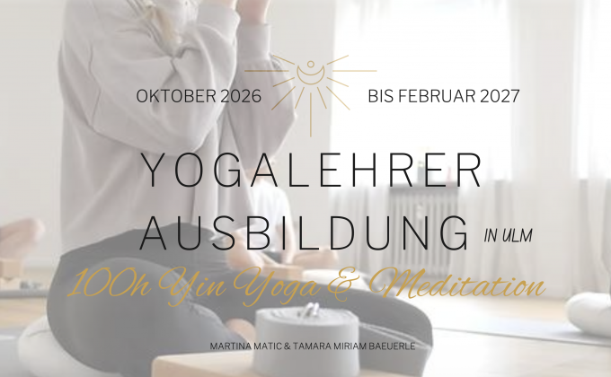 Yin Yogalehrer werden Ulm 2026